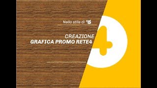 Creazione Grafica Promo Rete4 Con Nuovo Logo - Nello Stile Di Ce5 Tv Italia Memories