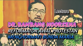 BUNDA MARIA || DR. Bambang Noorsena