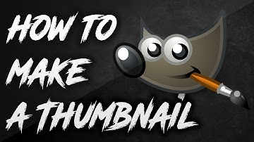 How to make a Thumbnail in Gimp 2017
