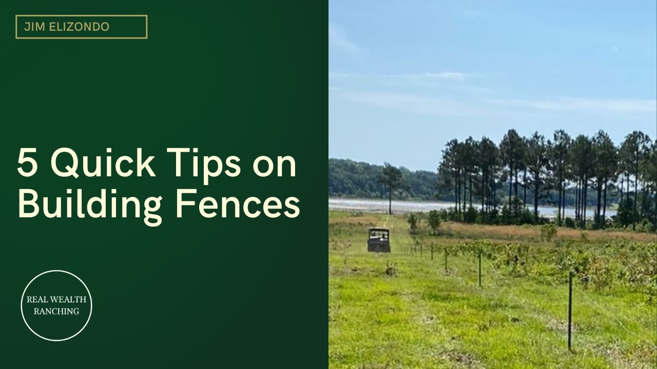 5 Quick Tips on Building Fences - Jaime Elizondo