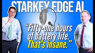 Starkey Edge Ai - Doctors Put It To The Test