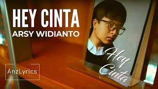 HEY CINTA LIRIK | LYRICS ENGLISH SUBTITLE | Arsy Widianto | AnzLyrics