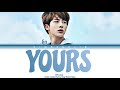 JIN (BTS) - YOURS  (Jirisan OST Part 4) (Color coded lyrics Eng/ Rom/ Han)