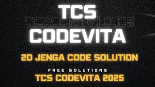 TCS CODEVITA 2025| Round 2| 2D JENGA Code Solutions | Season13| #codenova #tcscodevita #coding