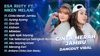 Esa Risty Ft Niken Melani - CINTA MERAH JAMBU - AYANG AYANG || DANGDUT KOPLO HITS 2025
