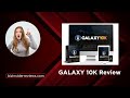 GALAXY 10K Review + Premium Bonuses