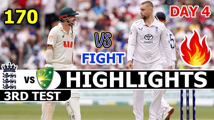 England Vs Australia Highlights Ashes Series 3rd Test Match Day 4 | AUS vs ENG Highlights