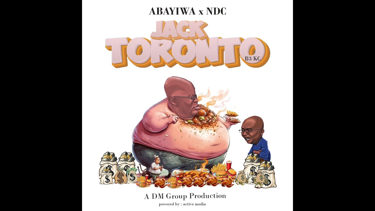 Jack Toronto  NDC 2024 OFFICAL CAMPAIGN SONG   Abayiwa ft NDC  John Dramani Mahama 