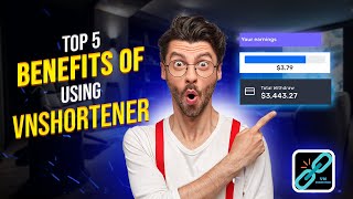 Top 5 Benefits of Using VNShortener for URL Shortening | Short links Earn money online. screenshot 3