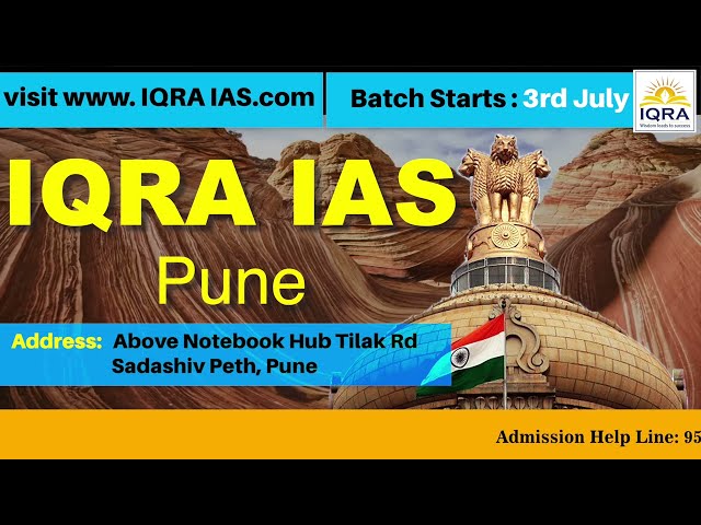 New UPSC GS Batch for 2024 and 2025 Attempt Starts in July (IQRA IAS, Pune) class=