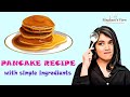 How to make easy pancakes  fluffy pancake recipe  simple ingrediants  maghanis view