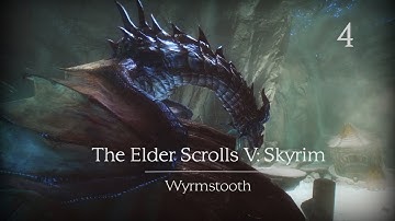 The Elder Scrolls V: Skyrim | Wyrmstooth Episode: 4