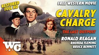 Cavalry Charge (The Last Outpost) | Full Action Western Movie | Free HD 1951 Ronald Reagan Film | WC by Western Central 74,488 views 2 weeks ago 1 hour, 26 minutes