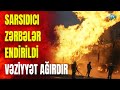 Ardarda zrblr vilayti grn n hala sald yarallar var vziyyt kritikdir