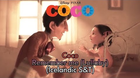 Coco - Remember Me (lullaby) - (Icelandic S&T)