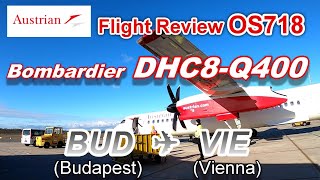 [Flight Review] Australian Airlines DHC8-Q400 OS718 Budapest to Vienna