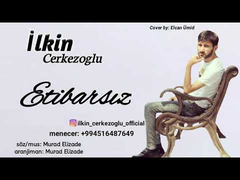 Etibarsiz 2018 (ilkin Cerkezoglu)