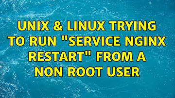 Unix & Linux: Trying to run "service nginx restart" from a non root user