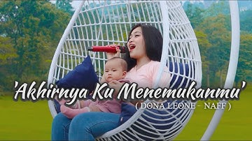 AKHIRNYA KU MENEMUKANMU - DONA LEONE | Woww VIRAL Suara Menggelegar Lady Rocker Indonesia SLOW ROCK