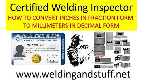 CWI 11 -  HOW TO CONVERT INCHES IN FRACTION FORM TO MILLIMETERS IN DECIMAL FORM