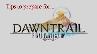 Tips to Prepare for Dawntrail