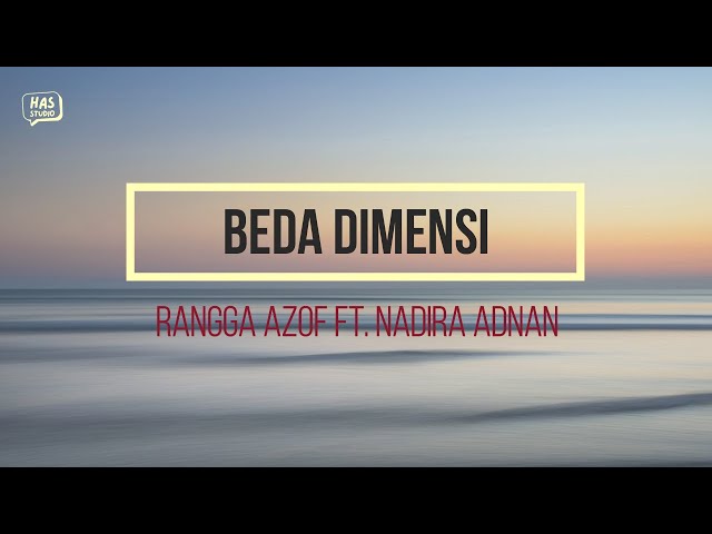 Beda Dimensi - Nadira Adnan ft. Rangga Azof (Lirik) || has studio class=