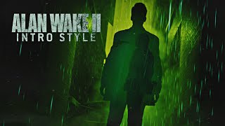 Alan Wake II Intro Style