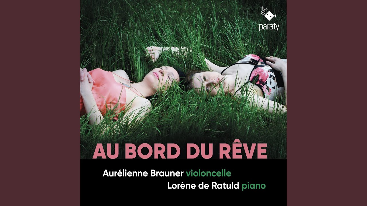 Berceuse pour violon (ou flûte) et piano (Arr. for Cello & Piano by Aurélienne Brauner and... bekijken op YouTube