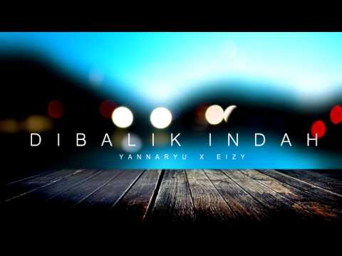 Yannaryu X Eizy - Dibalik Indah (Audio)