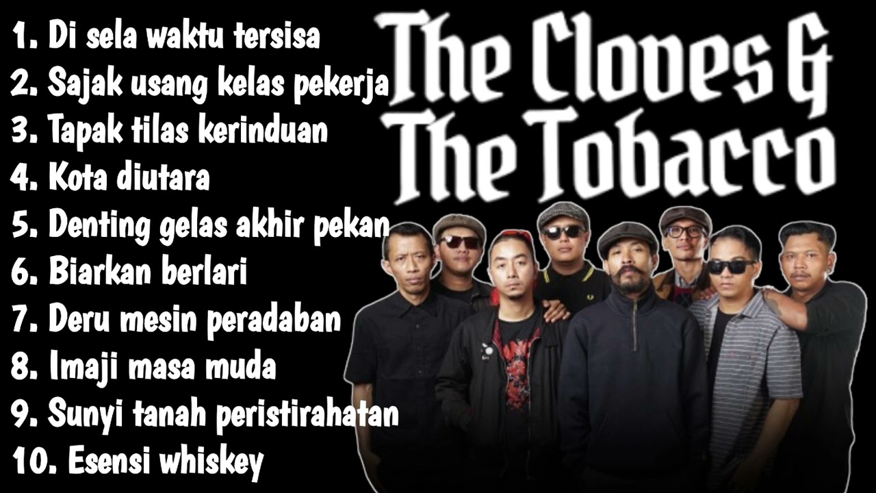 Lagu THE CLOVES AND THE TOBACCO Viral 2026 Full Album - Paling Enak Didengar