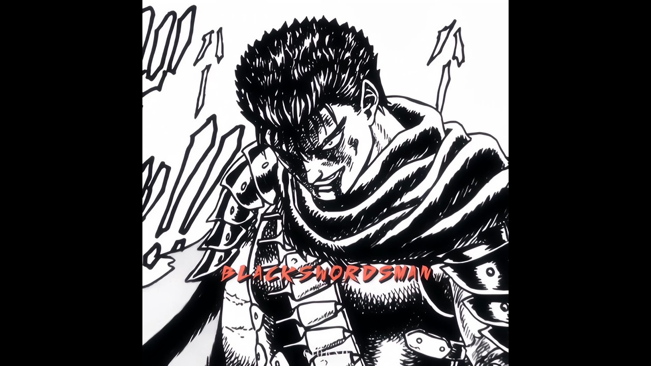 Berserker or Blackswordsman?☠️ -  【Berserk Manga Edit】