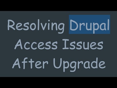 Resolving Drupal Access Issues After Upgrade