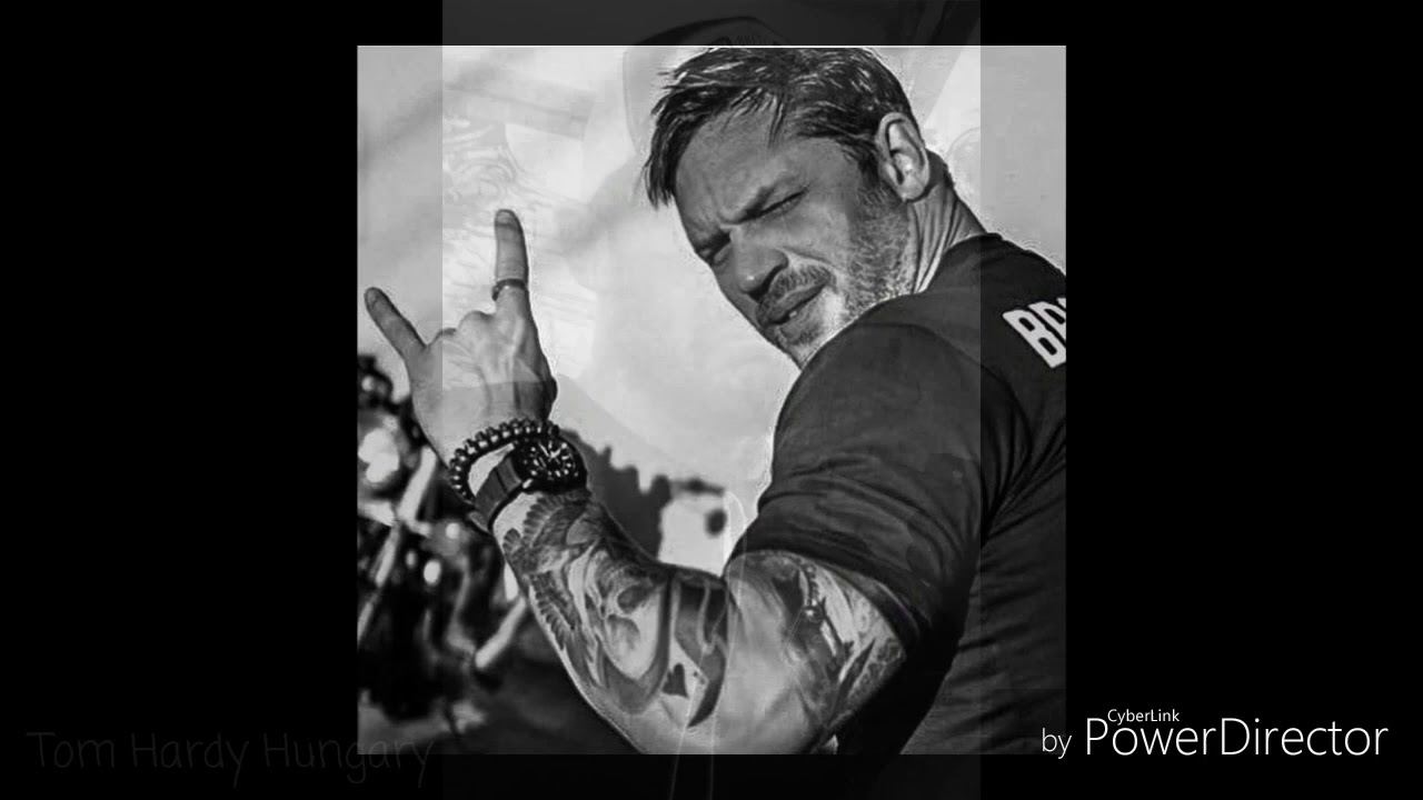 Tom Hardy - Whatta man