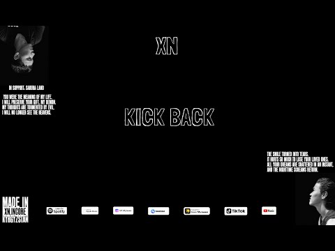 XN Inc KICK BACK Official Video 