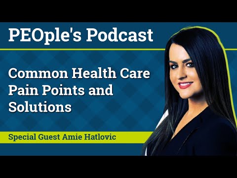 The PEOple's Podcast: Common Health Care Pain Points and Solutions - video from Group Management Services