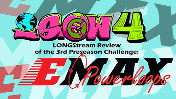 IGOW4 LONGstream Review of the Third Preseason Challenge:  Emax Powerloops