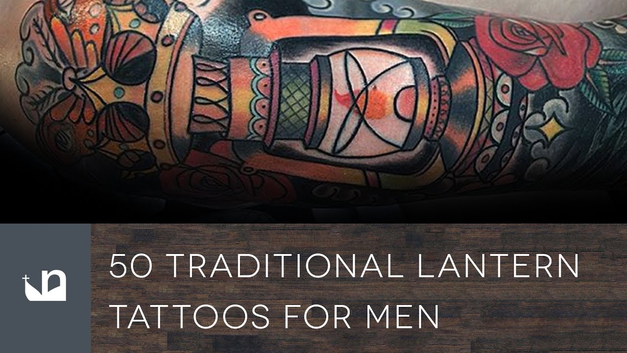 50 Traditional Lantern Tattoos For Men - YouTube
