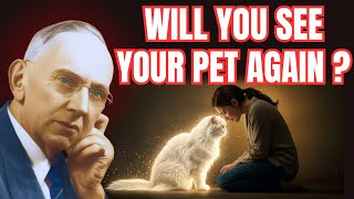 What Happens to Animals After They Die? Edgar Cayce Reveals the Truth