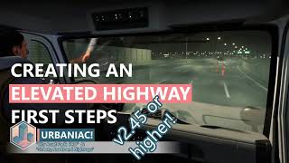 Urbaniac! TUTORIAL - Creating an Elevated highway [DEPRECATED]