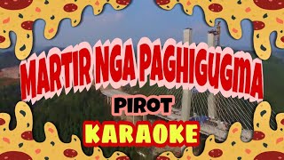 Martir Nga Paghigugma - Karaoke Version