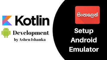 How to setup Android Emulator on Android Studio - Kotlin Android Development Sinhala Tutorial