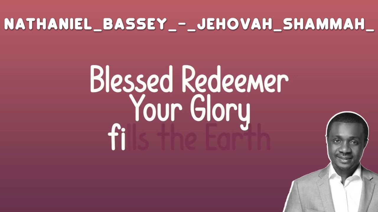 Nathaniel Bassey Ft Chioma Jesus - Jehovah Shammah (Lyrics Video) 