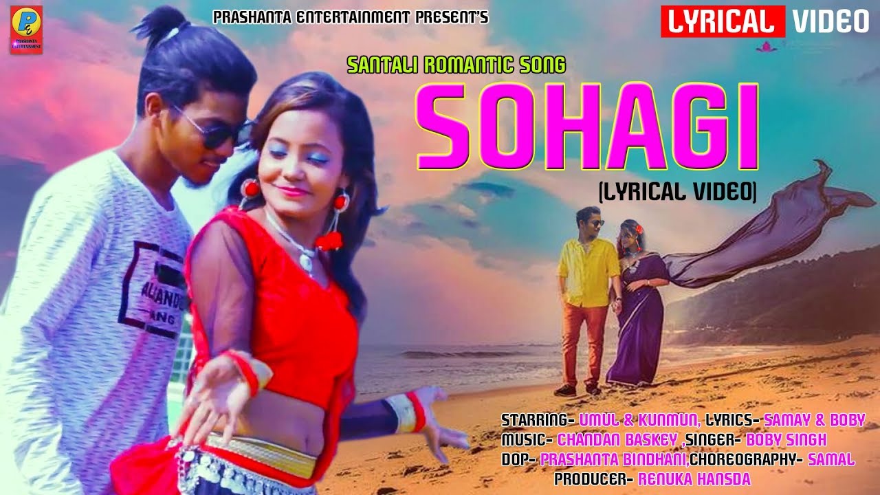 New Santali Music Video Song SOHAGI   Lyrical  Full  HD video