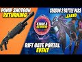 FORTNITE ( Rift Gate Portal EVENT Stage 3 Active ) PUMP Returning &amp; Season 2 BATTLE PASS Leaked