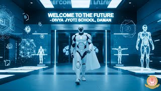 What Will Ai Become In The Future? Ai Explained For Students Divya Jyoti School Daman