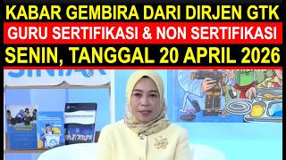 Breaking News Guru Sertifikasi Dan Non Sertifikasi Kabar Gembira Dirjen Gtk Tanggal 20 April 2026