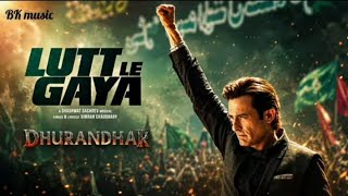Lutt Le Gaya | Dhurandhar | Ranveer Singh, Akshaye Khanna, Shashwat Sachdev, Simran Choudhary
