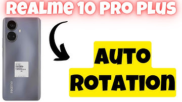 Realme 10 Pro Plus Auto Rotation || How to Auto Rotate || How to enable /disable Auto Rotation