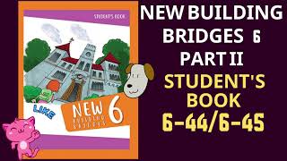 New Building Bridges 6 Student's Book 6-44  6-45
