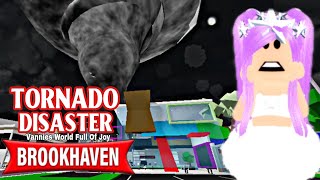  TORNADO DISASTER IN BROOKHAVEN RP || ROBLOX BROOKHAVEN RP || Vannies World Full Of Joy